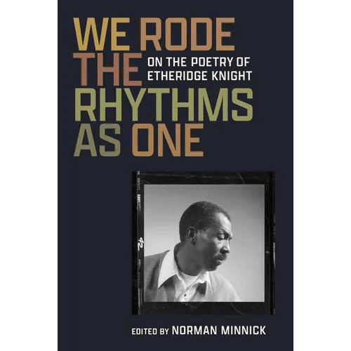 We Rode the Rhythms as One: On the Poetry of Etheridge Knight - Paperback - iShook Books