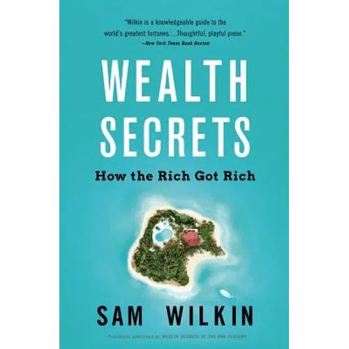 Wealth Secrets: How the Rich Got Rich - Paperback - iShook Books