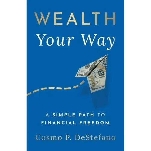 Wealth Your Way: A Simple Path to Financial Freedom - Paperback - iShook Books