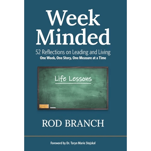 Week Minded: 52 Reflections on Leading and Living One Week, One Story, One Measure at a Time - Hardcover - iShook Books