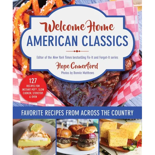 Welcome Home American Classics: Favorite Recipes from Across the Country - Paperback - iShook Books