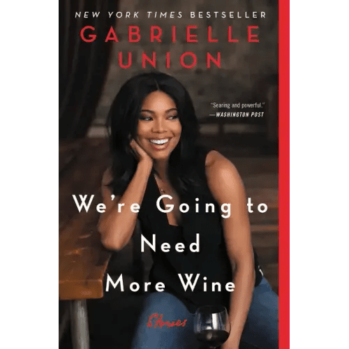 We're Going to Need More Wine: Stories That Are Funny, Complicated, and True - Paperback - iShook Books