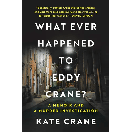 What Ever Happened to Eddy Crane?: A Memoir and a Murder Investigation - Hardcover - iShook Books