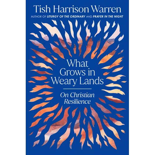 What Grows in Weary Lands: On Christian Resilience - Hardcover - iShook Books
