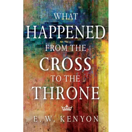 What Happened from the Cross to the Throne - Paperback - iShook Books