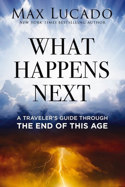 What Happens Next: A Traveler's Guide Through the End of This Age - iShook Books