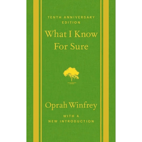 What I Know for Sure: Tenth Anniversary Edition - Hardcover - iShook Books