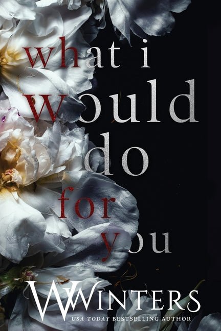 What I Would Do For You - iShook Books