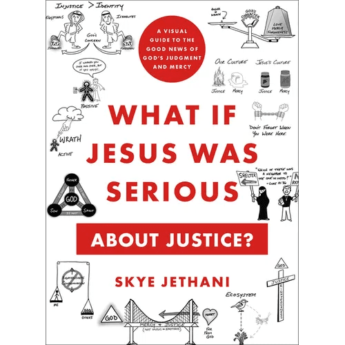 What If Jesus Was Serious about Justice?: A Visual Guide to the Good News of God's Judgment and Mercy - Paperback - iShook Books