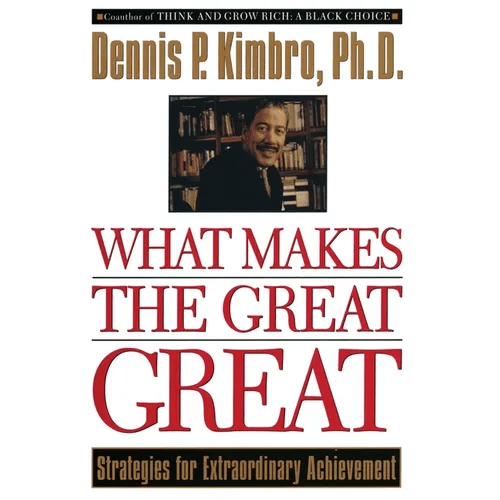 What Makes the Great Great: Strategies for Extraordinary Achievement - Paperback - iShook Books