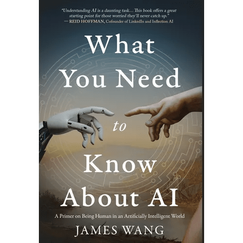 What You Need to Know About AI: A Primer on Being Human in an Artificially Intelligent World - Hardcover - iShook Books