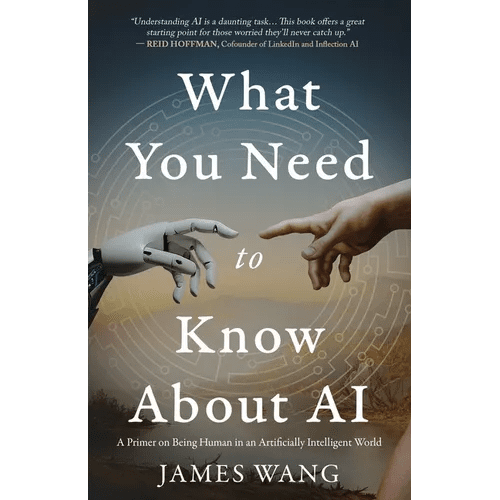 What You Need to Know About AI: A Primer on Being Human in an Artificially Intelligent World - Paperback - iShook Books