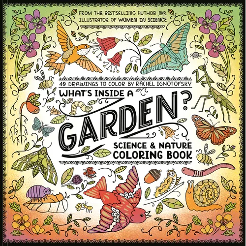 What's Inside a Garden?: Science and Nature Coloring Book: 40 Drawings to Color - Paperback - iShook Books
