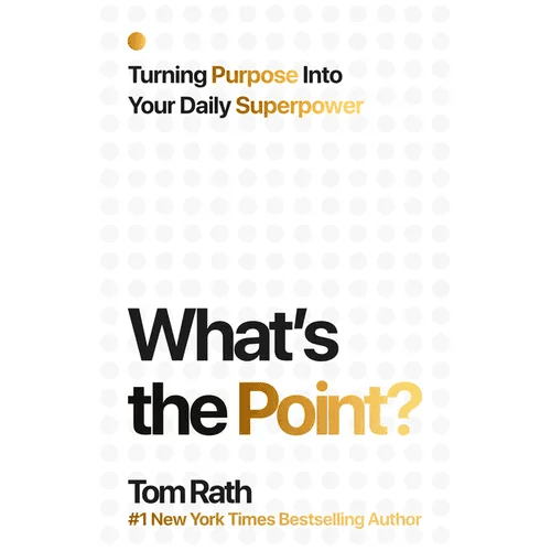 What's the Point? Turning Purpose Into Your Daily Superpower - Hardcover - iShook Books