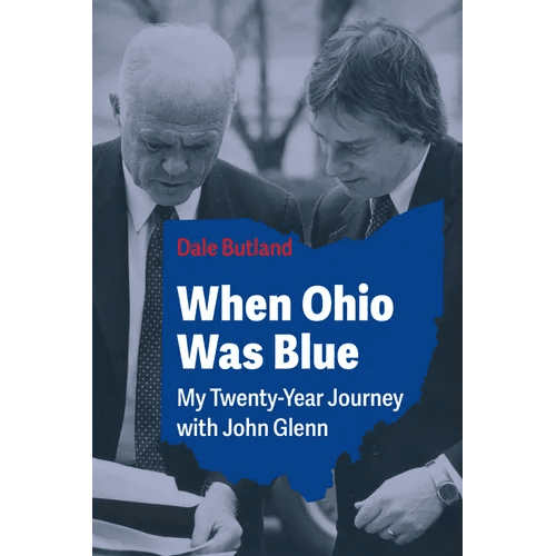 When Ohio Was Blue: My Twenty - Year Journey with John Glenn - Paperback - iShook Books