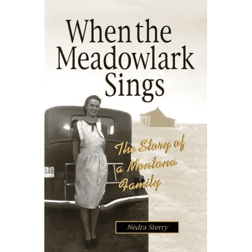 When the Meadowlark Sings: A Montana Memoir - Paperback - iShook Books