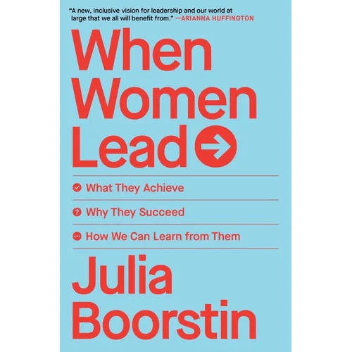 When Women Lead: What They Achieve, Why They Succeed, How We Can Learn from Them - Paperback - iShook Books