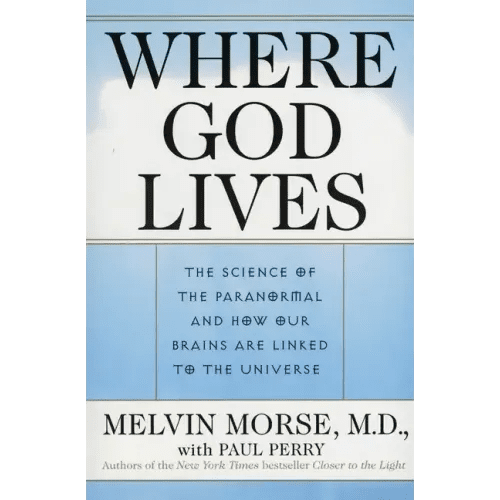 Where God Lives: The Science of the Paranormal and How Our Brains Are Linked to the Universe - Paperback - iShook Books