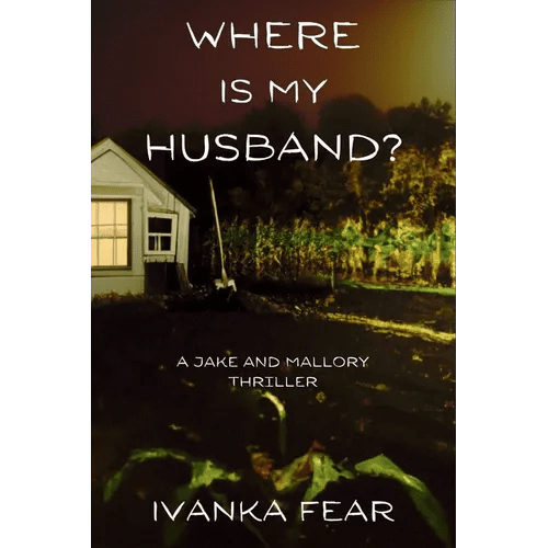 Where is My Husband?: A Jake and Mallory Thriller - Paperback - iShook Books
