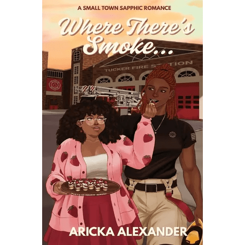 Where There's Smoke...: A Small Town Sapphic Romance - Paperback - iShook Books