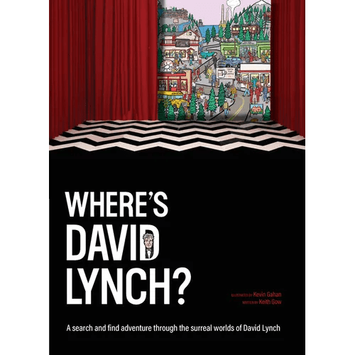 Where's David Lynch?: A Search - And - Find Adventure Through the Surreal Worlds of David Lynch - Hardcover - iShook Books