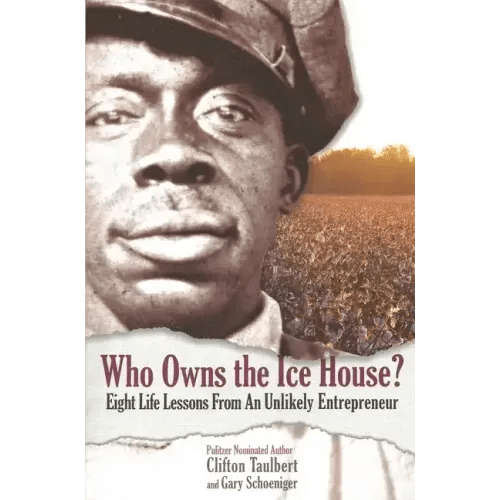 Who Owns the Ice House?: Eight Life Lessons from an Unlikely Entrepreneur - Paperback - iShook Books