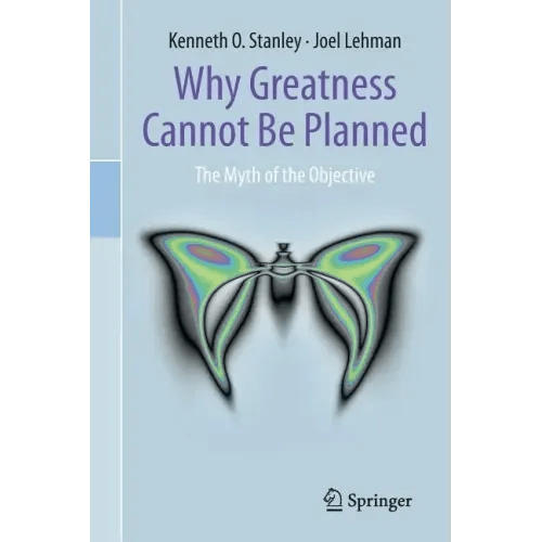 Why Greatness Cannot Be Planned: The Myth of the Objective - Paperback - iShook Books