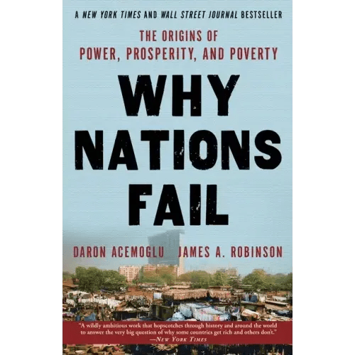 Why Nations Fail: The Origins of Power, Prosperity, and Poverty - Paperback - iShook Books