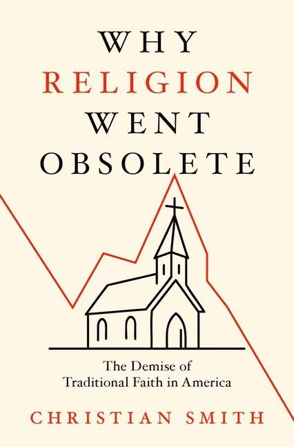 Why Religion Went Obsolete: The Demise of Traditional Faith in America - iShook Books