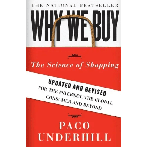 Why We Buy: The Science of Shopping - Updated and Revised for the Internet, the Global Consumer, and Beyond - Paperback - iShook Books