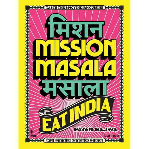 Mission Masala - Eat India: Taste the Spicy Indian Cuisine
