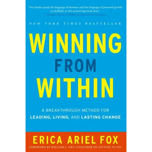 Winning from Within: A Breakthrough Method for Leading, Living, and Lasting Change - Hardcover - iShook Books