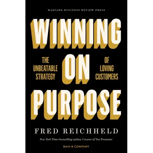 Winning on Purpose: The Unbeatable Strategy of Loving Customers - Hardcover - iShook Books