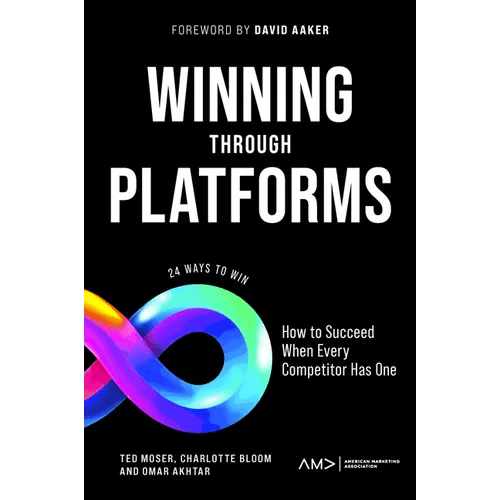 Winning Through Platforms: How to Succeed When Every Competitor Has One - Paperback - iShook Books