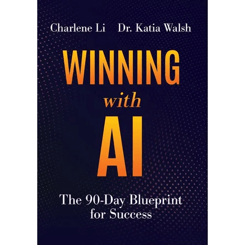 Winning with AI: The 90-Day Blueprint for Success - Hardcover - iShook Books