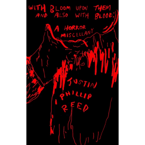 With Bloom Upon Them and Also with Blood: A Horror Miscellany - Paperback - iShook Books