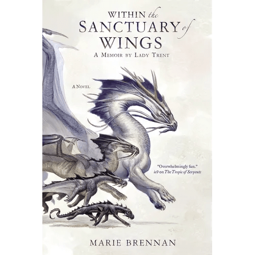 Within the Sanctuary of Wings: A Memoir by Lady Trent - Paperback - iShook Books