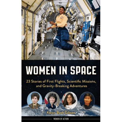 Women in Space: 23 Stories of First Flights, Scientific Missions, and Gravity - Breaking Adventures - Paperback - iShook Books