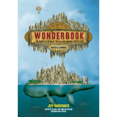 Wonderbook (Revised and Expanded): The Illustrated Guide to Creating Imaginative Fiction - Paperback - iShook Books