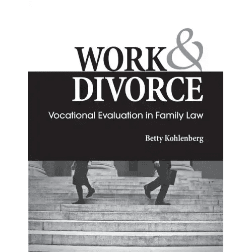 Work & Divorce: Vocational Evaluation in Family Law - Paperback - iShook Books