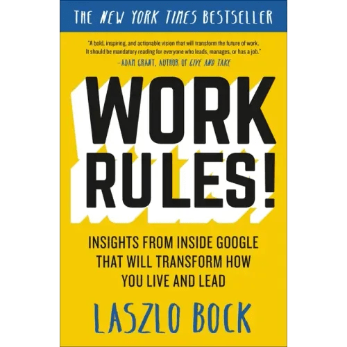 Work Rules!: Insights from Inside Google That Will Transform How You Live and Lead - Paperback - iShook Books