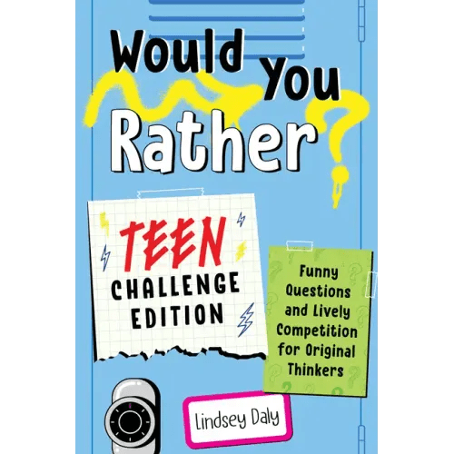 Would You Rather? Teen Challenge Edition: Funny Questions & Lively Competition for Original Thinkers - Paperback - iShook Books