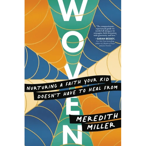 Woven: Nurturing a Faith Your Kid Doesn't Have to Heal from - Hardcover - iShook Books