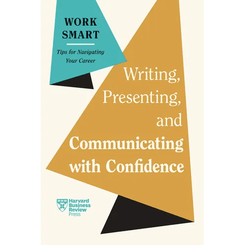 Writing, Presenting, and Communicating with Confidence (HBR Work Smart Series) - Paperback - iShook Books