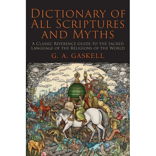 Dictionary of All Scriptures and Myths