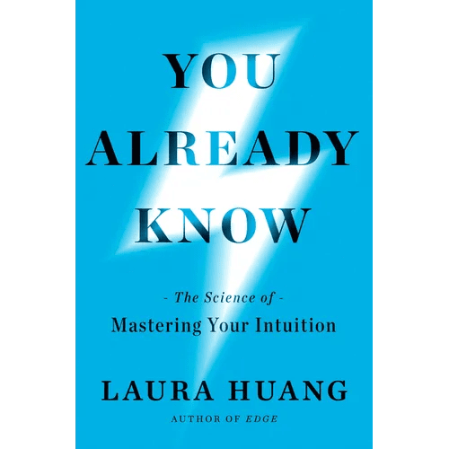 You Already Know: The Science of Mastering Your Intuition - Hardcover - iShook Books