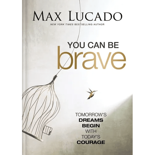 You Can Be Brave: Tomorrow's Dream Begins with Today's Courage - The Perfect Christian Graduation Gift to Celebrate Your Grad - Hardcover - iShook Books