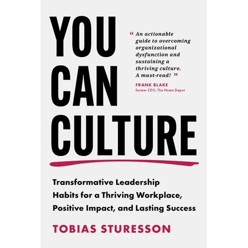 You Can Culture: Transformative Leadership Habits for a Thriving Workplace, Positive Impact, and Lasting Success - Hardcover - iShook Books