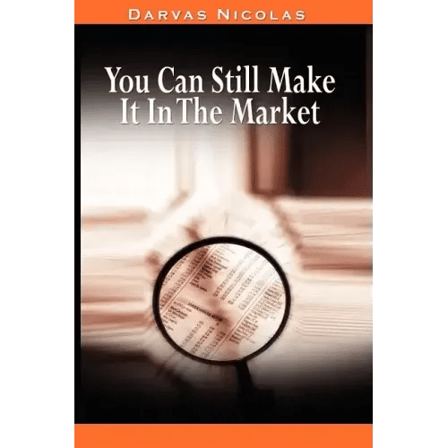 You Can Still Make It In The Market by Nicolas Darvas (the author of How I Made $2,000,000 In The Stock Market) - Paperback - iShook Books