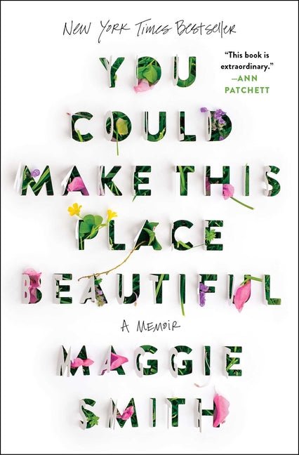 You Could Make This Place Beautiful: A Memoir - iShook Books